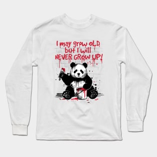 Panda never grow up Long Sleeve T-Shirt